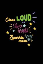 Cheer Loud Shine Bright Sparkle More af Joyful Creations