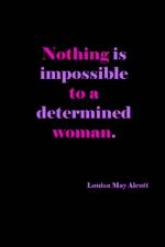 Nothing Is Impossible To A Determined Woman af Joyful Creations
