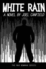 White Rain af Joel Canfield