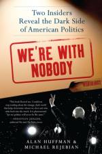 We're with Nobody af Alan Huffman