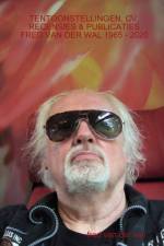 TENTOONSTELLINGEN, CV, RECENSIES & PUBLICATIES FRED VAN DER WAL 1965 - 2020 af Fred van der Wal