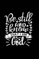 Be Still And Know That I Am God af Joyful Creations