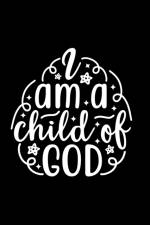 I Am A Child Of God af Joyful Creations