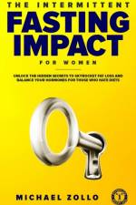 Intermittent Fasting Impact for Women af Michael Zollo