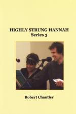 HIGHLY STRUNG HANNAH SERIES 3 af Robert Chantler