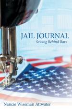 Jail Journal af Nancie Wiseman Attwater