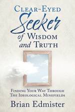 Clear-Eyed Seeker Of Wisdom And Truth af Brian Edmister