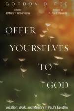 Offer Yourselves to God af Gordon D Fee