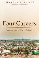 Four Careers af Charles H Kraft
