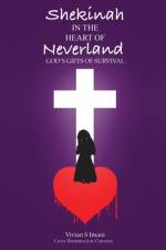 Shekinah In The Heart of Neverland af Vivian S Imani