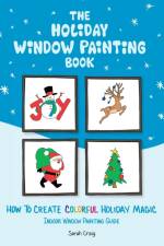 Holiday Window Painting Book af Sarah Craig