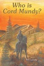 Who Is Cord Mundy? af Ron Lazenby