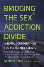 Bridging the Sex Addiction Divide af Michael Salas