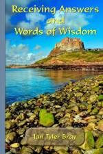 Receiving Answers and Words of Wisdom af Janice Tyler Bray