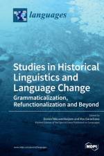 Studies in Historical Linguistics and Language Change. Grammaticalization, Refunctionalization and Beyond