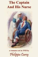 The Captain And His Nurse af Philippa Carey