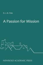 Passion for Mission af D. J. B. Trim