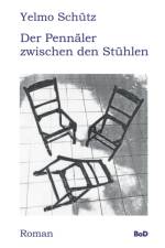 Pennaler zwischen den Stuhlen af Yelmo Schütz