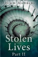 Stolen Lives - Part II af Hiam Mondini