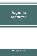 Fragmenta antiquitatis af Thomas Blount
