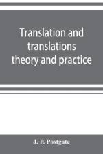 Translation and translations; theory and practice af J P Postgate