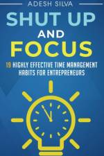 Shut Up And Focus