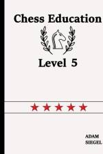 Chess Education Level 5 af Adam Siegel
