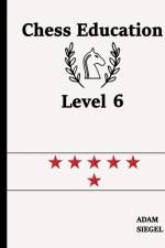 Chess Education Level 6 af Adam Siegel
