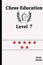 Chess Education Level 7 af Adam Siegel