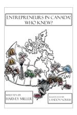 Entrepreneurs in Canada! - Who Knew? af Harvey Miller