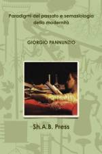 Paradigmi del passato e semasiologia della modernita af Giorgio Pannunzio
