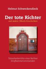 tote Richter und andere (Mord)-Geschichten af Helmut Schweckendieck
