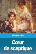 Coeur de sceptique af Henri Ardel