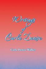 Writings of Carla Denise af Carla Denise Walker
