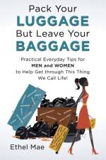 Pack Your Luggage but Leave Your Baggage af Ethel Mae