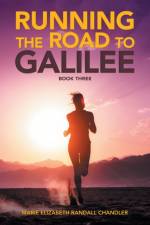 Running the Road to Galilee af Chandler Marie Elizabeth Randall Chandler