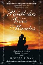 Parabolas a Los Vivos Y a Los Muertos af George Sloan