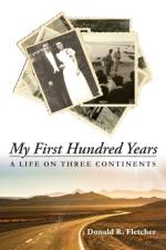 My First Hundred Years af Donald R Fletcher