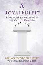 Royal Pulpit af Dmin Michael Edward Ellis