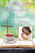Mom's TEA CUPP Prayers af Jennifer Grace