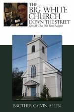 Big White Church Down the Street af Brother Calvin Allen