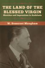 Land of the Blessed Virgin af W Somerset Maugham