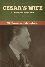 Cesar's Wife af W Somerset Maugham