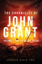 Chronicles of John Grant af Roger Dale Fry