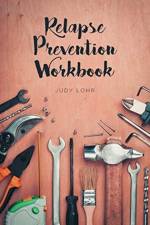 Relapse Prevention Workbook af Judy Lohr
