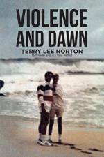 Violence and Dawn af Terry Lee Norton