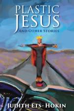 Plastic Jesus and Other Stories af Judith Ets-Hokin