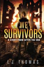 We Survivors af L J Thomas