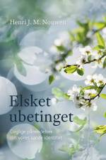 Elsket ubetinget af Henri J. M. Nouwen