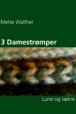 3 Damestrømper af Mette Walther
